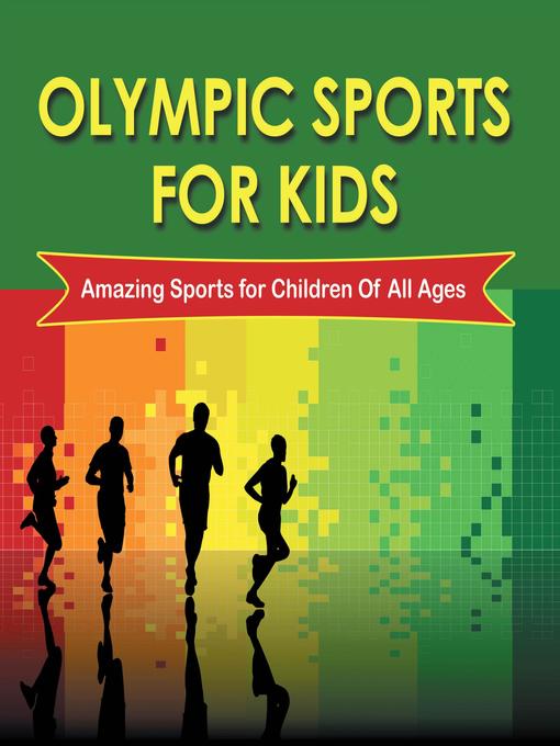 Title details for Olympic Sports For Kids --Amazing Sports for Children of All Ages by Baby Professor - Available
